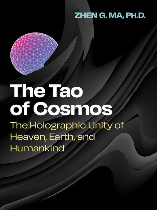 Title details for The Tao of Cosmos by Zhen G. Ma - Wait list